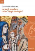 La pietà popolare come «luogo teologico». Rilievi epistemologici ed esempi di analisi di pratiche di pietà nella diocesi di San Marco Argentano-Scalea