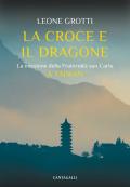 La croce e il dragone. La missione della Fraternità san Carlo