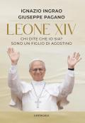 Leone XIV. Chi dite che io sia? Sono un figlio di Agostino