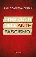 I tre volti dell'antifascismo