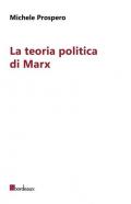 La teoria politica di Marx