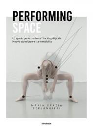 Performing space. Lo spazio performativo e l'hacking digitale