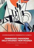 Femminismo. Paradigma della violenza/non violenza. Atti del ciclo di incontri 2017-2021