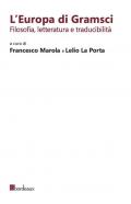 L' Europa di Gramsci. Filosofia, letteratura e traducibilità