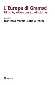 L' Europa di Gramsci. Filosofia, letteratura e traducibilità