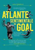 Atlante sentimentale del goal