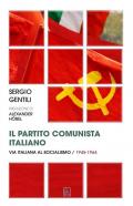 Il Partito comunista italiano. Via italiana al socialismo (1945-1964)