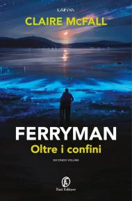 Ferryman. Oltre i confini