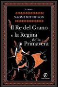 Il Re del Grano e la Regina della Primavera