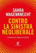 Contro la sinistra neoliberale