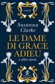 Le dame di Grace Adieu e altre storie