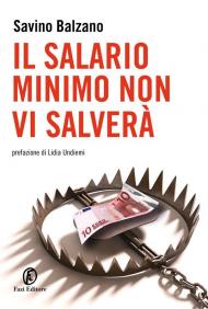 Il salario minimo non vi salverà