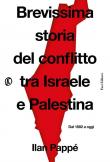 Brevissima storia del conflitto tra Israele e Palestina. Dal 1882 a oggi