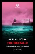 L'ultimo ballo. La prima indagine del detective Miller