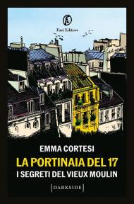 La portinaia del 17. I segreti del Vieux Moulin