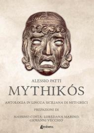 Mythikós. Antologia in lingua siciliana di miti greci