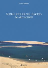 Serial killer nel bacino di Arcachon. L'ile des Oiseaux