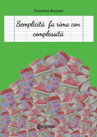 Semplicità fa rima con complessità