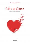 Vite di Giona. Viaggio di un cuore eterno