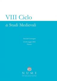 8º ciclo di studi medievali. Atti del Convegno (Firenze, 23-24 maggio 2022)