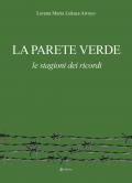 La parete verde. Le stagioni dei ricordi