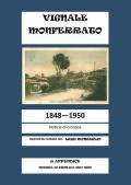 Vignale Monferrato. 1848-1950. Notizie di cronaca