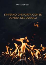 L' inferno che porta con sé l'ombra del diavolo