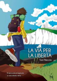 La via per la libertà