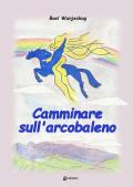 Camminare sull'arcobaleno