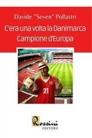 C'era una volta la Danimarca Campione d'Europa