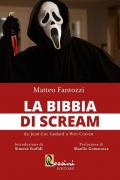 Bibbia di Scream. Da Jean Luc Godard a Wes Craven (La)