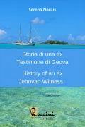 Storia di una ex Testimone di Geova-History of an ex Jehovah Witness. Ediz. bilingue