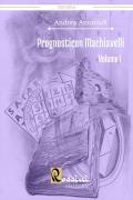 Prognosticon Machiavelli. Vol. 1