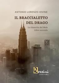 Il braccialetto del drago. La rinascita del male. Vol. 2