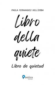 Libro della quiete. Libro de quietud