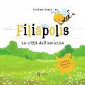 Filiapolis. La città dell'amicizia. Colora ed impara con le api. Ediz. illustrata