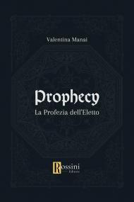 Prophecy. La profezia dell'eletto