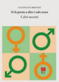 Si fa presto a dire è solo sesso e altri racconti