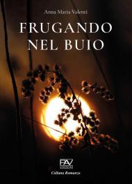 Frugando nel buio