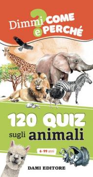 120 quiz sugli animali. Ediz. a spirale