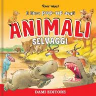 Animali selvaggi. Libro pop-up. Ediz. a colori