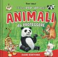 Animali da proteggere. Il libro pop-up. Ediz. a colori