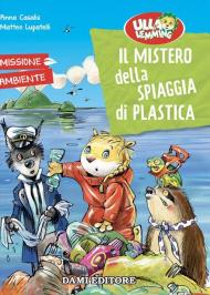 Il mistero della spiaggia di plastica. Ulla Lemming