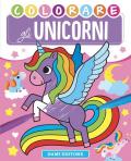 Gli unicorni. Ediz. a colori