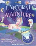 Unicorni e magiche avventure. Animali nascosti. Ediz. a colori. Con torcia