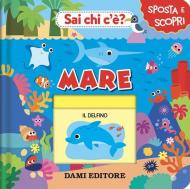 Mare. Sai chi c'è? Ediz. a colori