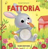 Fattoria. Piccole scoperte tattili. Ediz. a colori