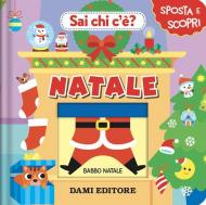 Natale. Sai chi c'è? Ediz. a colori