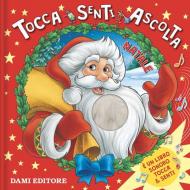 Natale. Tocca senti ascolta. Ediz. a colori