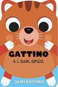 Gattino e i suoi amici. Ediz. a colori